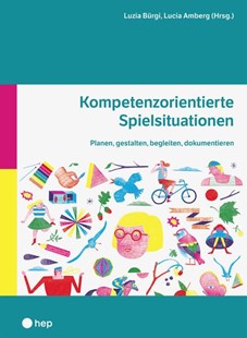 Bild von Bürgi, Luzia: Kompetenzorientierte Spielsituationen
