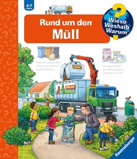 Bild von von Kessel, Carola: Wieso? Weshalb? Warum?, Band 74: Rund um den Müll