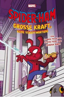 Bild von Foxe, Steve: Spider-Ham: Große Kraft, keine Verantwortung