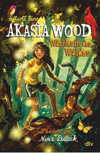 Bild von Pine, Elliott: Akasia Wood - Wächterin des Waldes
