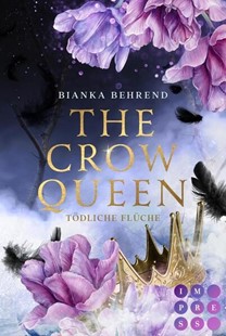 Bild von Behrend, Bianka: The Crow Queen 2: Tödliche Flüche