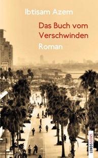 Bild von Azem, Ibtisam: Das Buch vom Verschwinden