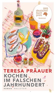 Bild von Präauer, Teresa: Kochen im falschen Jahrhundert