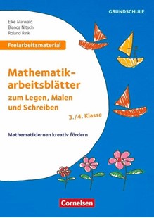 Bild von Rink, Roland: Freiarbeitsmaterial für die Grundschule, Mathematik, Klasse 3/4, Mathematikarbeitsblätter zum Legen, Malen und Schreiben, Mathematiklernen kreativ fördern, Kopiervorlagen mit Materialien über Webcode