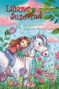 Bild von Stewner, Tanya: Liliane Susewind - So springt man nicht mit Pferden um