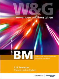 Bild von KV Bildungsgruppe Schweiz: W&G anwenden und verstehen, BM, 5./6. Semester, Bundle mit digitalen Lösungen