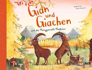 Bild von Jackowski, Amélie: Gian und Giachen und das Munggamaitli Madlaina