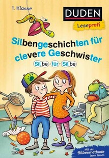 Bild von Petrick, Nina: Duden Leseprofi - Silbe für Silbe: Silbengeschichten für clevere Geschwister, 1. Klasse