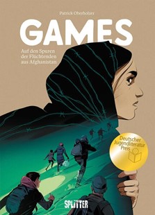 Bild von Oberholzer, Patrick: Games - auf den Spuren der Flüchtenden aus Afghanistan