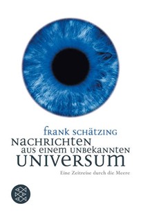 Bild von Schätzing, Frank: Nachrichten aus einem unbekannten Universum