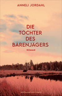 Bild von Jordahl, Anneli: Die Töchter des Bärenjägers