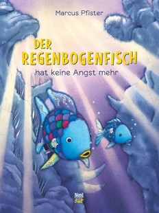 Bild von Pfister, Marcus: Der Regenbogenfisch hat keine Angst mehr