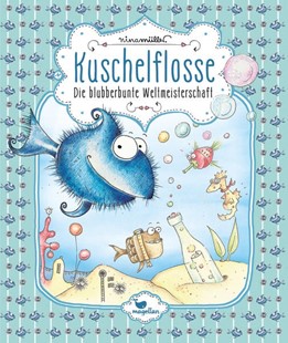 Bild von Müller, Nina: Kuschelflosse - Die blubberbunte Weltmeisterschaft