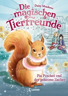 Bild von Meadows, Daisy: Die magischen Tierfreunde (Band 5) - Pia Puschel und der geheime Zauber