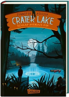 Bild von Killick, Jennifer: Crater Lake: Schlaf NIEMALS ein (Crater Lake 1)