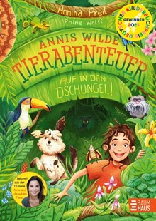 Bild von Preil, Annika: Annis wilde Tierabenteuer - Auf in den Dschungel!