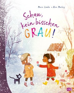 Bild von Lamba, Marie: Schau, kein bisschen grau!