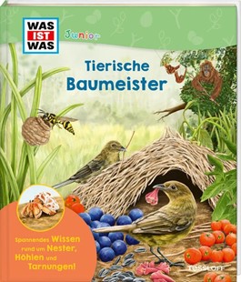 Bild von Küntzel, Karolin: WAS IST WAS Junior Tierische Baumeister