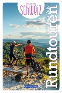 Bild von Kümmerly+Frey Erlebnis Schweiz Rundtouren mit dem Velo - Führer