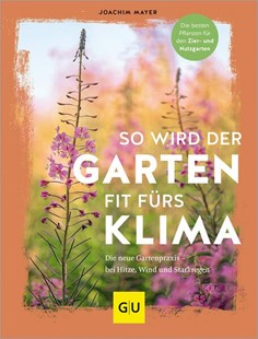 Bild von Mayer, Joachim: So wird der Garten fit fürs Klima