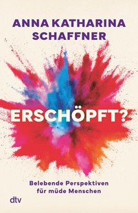 Bild von Schaffner, Anna Katharina: Erschöpft?