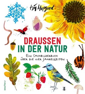 Bild von Hopgood, Tim: Draußen in der Natur. Ein Sachbilderbuch über die vier Jahreszeiten
