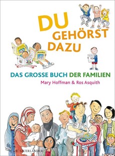 Bild von Hoffman, Mary: Du gehörst dazu. Das Große Buch der Familien