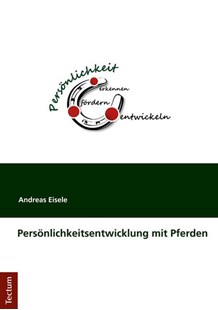 Bild von Eisele, Andreas: Persönlichkeitsentwicklung mit Pferden