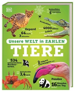 Bild von DK Verlag - Kids (Hrsg.): Unsere Welt in Zahlen. Tiere