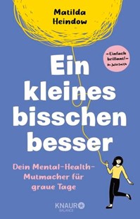 Bild von Heindow, Matilda: Ein kleines bisschen besser