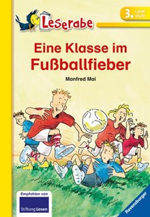 Bild von Mai, Manfred: Leserabe Schulausgabe in Broschur - Eine Klasse im Fußballfieber
