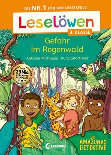 Bild von Michaelis, Antonia: Leselöwen 3. Klasse - Amazonas-Detektive: Gefahr im Regenwald