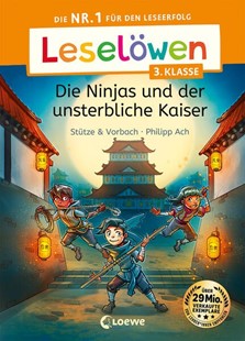 Bild von Stütze & Vorbach: Leselöwen 3. Klasse - Die Ninjas und der unsterbliche Kaiser
