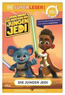 Bild von Juhlin, Emeli: SUPERLESER! Star Wars? Die Abenteuer der jungen Jedi - Die jungen Jedi