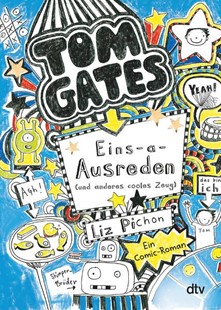 Bild von Pichon, Liz: Tom Gates: Eins-a-Ausreden (und anderes cooles Zeug)