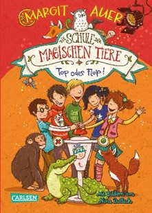 Bild von Auer, Margit: Die Schule der magischen Tiere 5: Top oder Flop!