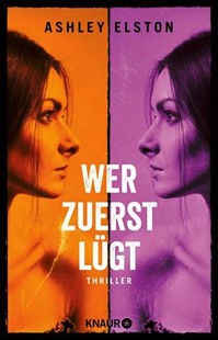 Bild von Elston, Ashley: Wer zuerst lügt