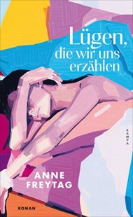Bild von Freytag, Anne: Lügen, die wir uns erzählen