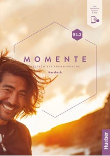 Bild von Hila, Anna: Momente B1.2. Kursbuch plus interaktive Version
