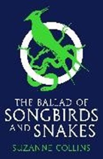 Bild von Collins Suzanne: The Ballad of Songbirds and Snakes (A Hunger Games Novel)
