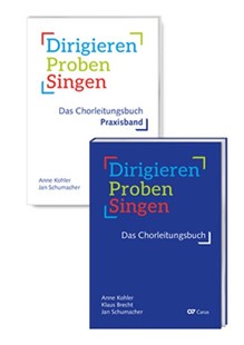 Bild von Kohler, Anne: Dirigieren - Proben - Singen. Das Chorleitungsbuch