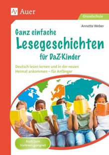 Bild von Weber, Annette: Ganz einfache Lesegeschichten für DaZ-Kinder