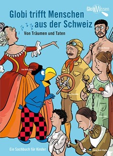 Bild von Zollinger, Marc: Globi trifft Menschen aus der Schweiz