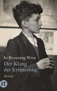 Bild von Browning Wroe, Jo: Der Klang der Erinnerung