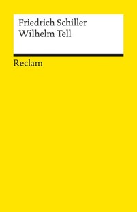 Bild von Schiller, Friedrich: Wilhelm Tell. Schauspiel. Textausgabe mit Anmerkungen/Worterklärungen