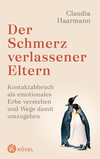 Bild von Haarmann, Claudia: Der Schmerz verlassener Eltern