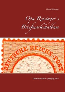 Bild von Reisinger, Georg: Opa Reisinger's Briefmarkenalbum