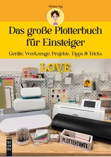 Bild von Jug, Miriam: Das große Plotterbuch für Einsteiger