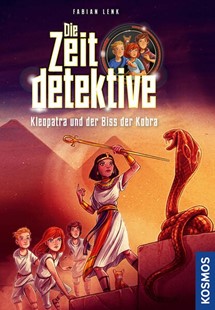 Bild von Lenk, Fabian: Die Zeitdetektive, 1, Kleopatra und der Biss der Kobra