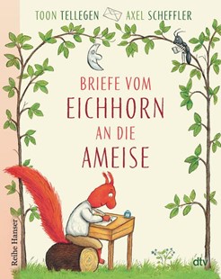 Bild von Tellegen, Toon: Briefe vom Eichhorn an die Ameise
